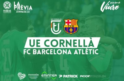 UE CORNELLÀ - FC BARCELONA ATLÈTIC (JORNADA 22)