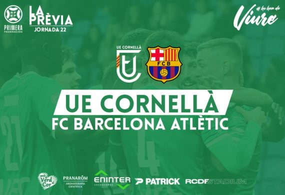 UE CORNELLÀ – FC BARCELONA ATLÈTIC (JORNADA 22)