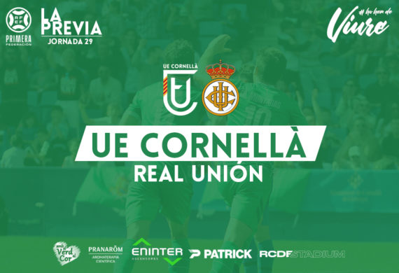 UE CORNELLÀ – REAL UNIÓN CLUB (JORNADA 29)