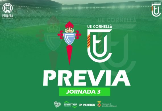 RC CELTA FORTUNA – UE CORNELLÀ (PREVIA J3)