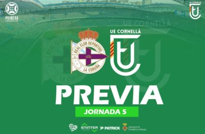RC DEPORTIVO - UE CORNELLÀ (PREVIA J5)