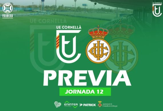 UE CORNELLÀ – REAL UNIÓN CLUB (PREVIA J12)