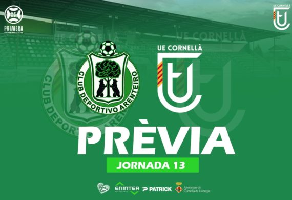 CD ARENTEIRO – UE CORNELLÀ (PRÈVIA J13)