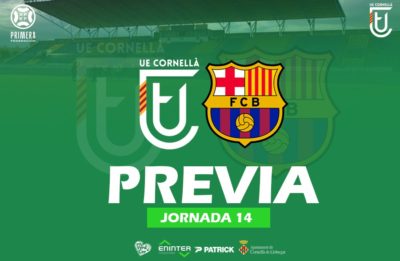 UE CORNELLÀ - BARÇA ATLÈTIC (PREVIA J14)